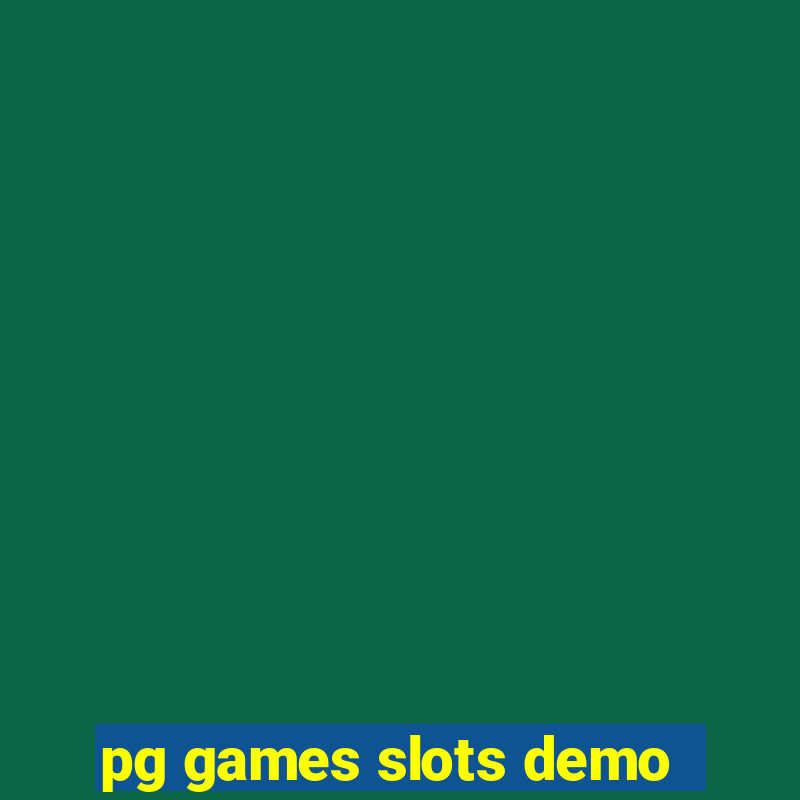 pg games slots demo